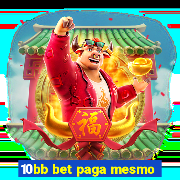 10bb bet paga mesmo